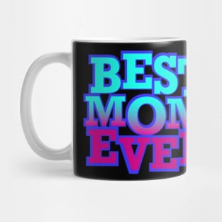 Best mom ever Mug